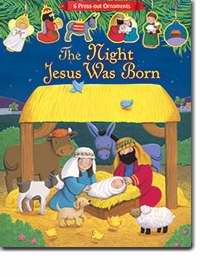 {=The Night Jesus Was Born (Includes 6 Press-Out Ornaments) }